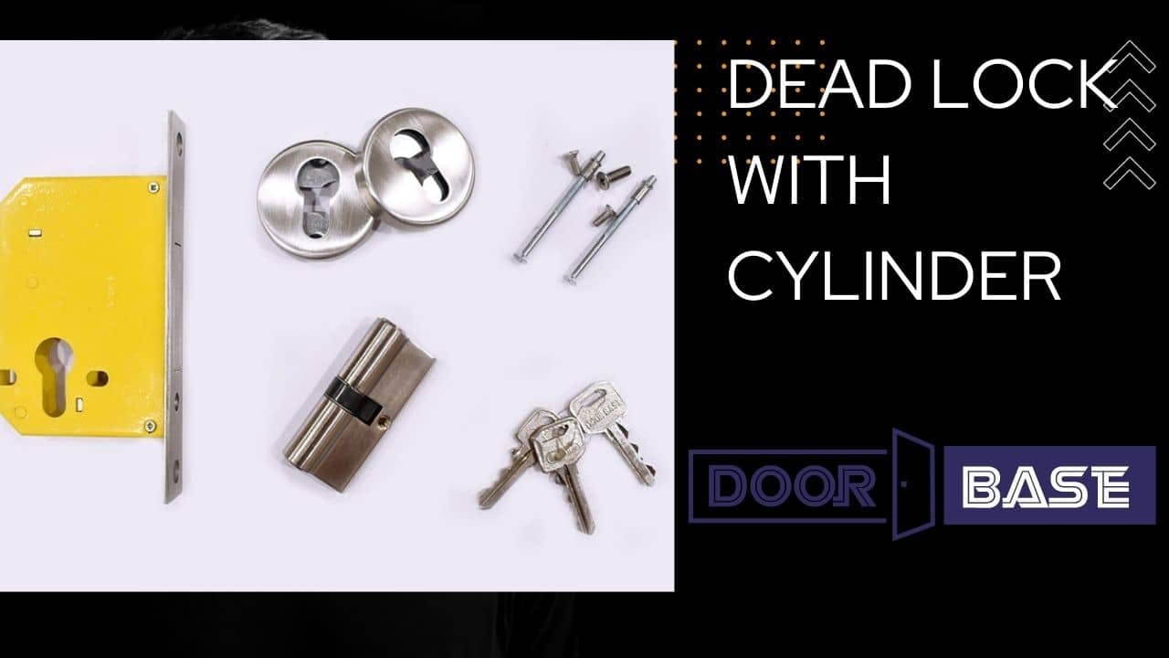 Dead Lock with cylinder usage and benefits