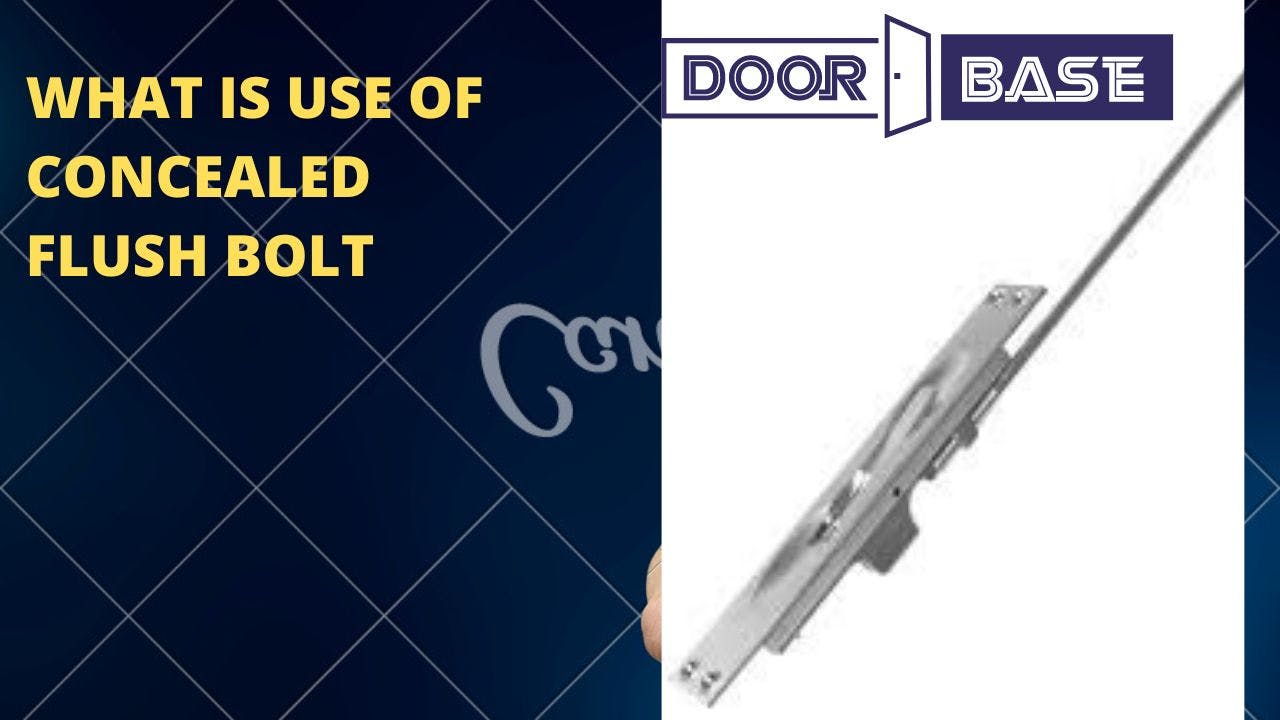 What is concealed flush bolt