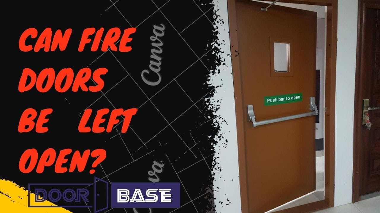 Why fire doors are not left open