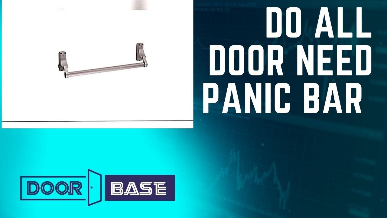 Do all door needs panic bar