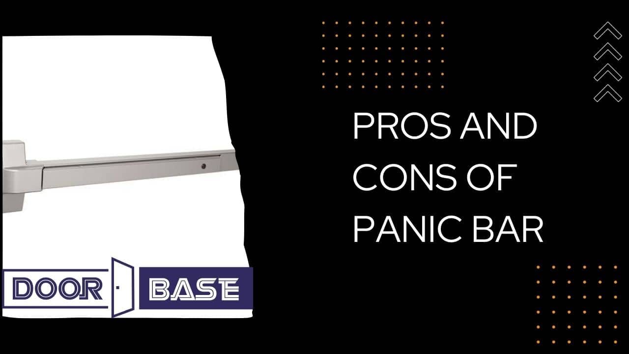 Pros and Cons of panic bar