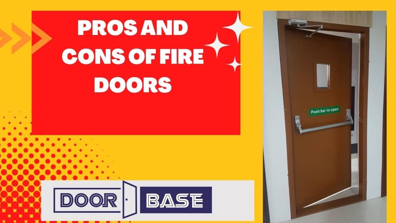 Pros and Cons of Fire Rated doors
